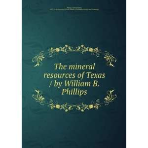   William B. Phillips. William Battle University of Texas. Phillips